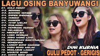 Download lagu Album Dini Kurnia - GULU PEDOT, GERIGIS, REHANA - Full Album Lagu Osing Banyuwangi On Trending mp3 Download lagu Album Dini Kurnia - GULU PEDOT, GERIGIS, REHANA - Full Album Lagu Osing Banyuwangi On Trending mp3