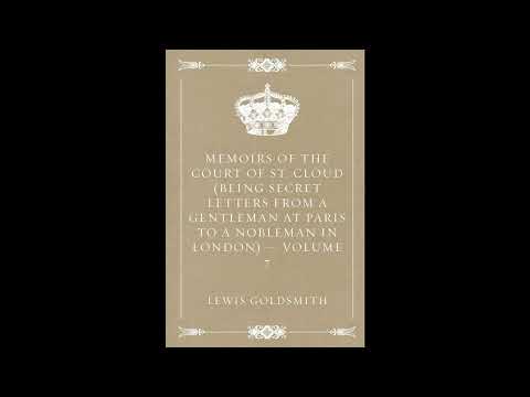 Memoirs of the Court of St. Cloud (Being secret letters from a gentleman at Paris to- Full Audiobook by Stewarton — free full audiobook