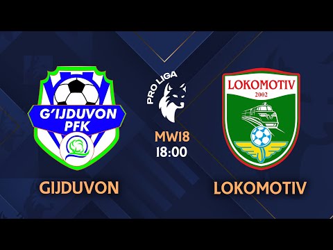 Pro liga | 18-tur G'IJDUVON - LOKOMOTIV