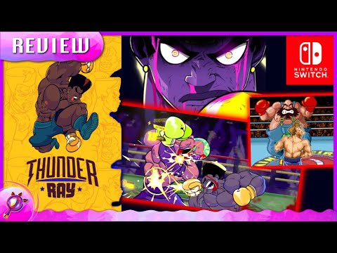 Switch Games You Should Play! Thunder Ray is the NEW Punch-Out??