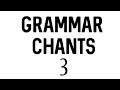 Grammar Chants Unit 3 