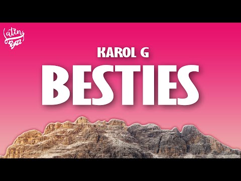 KAROL G - Besties (Letra / Lyrics)