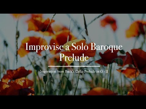 Improvise a "Bach" Prelude (2): rhythm and a second chord!