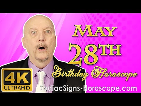 May 28 Zodiac Horoscope and Birthday Personality | May 28th Birthday Personality Horoscope Astrology