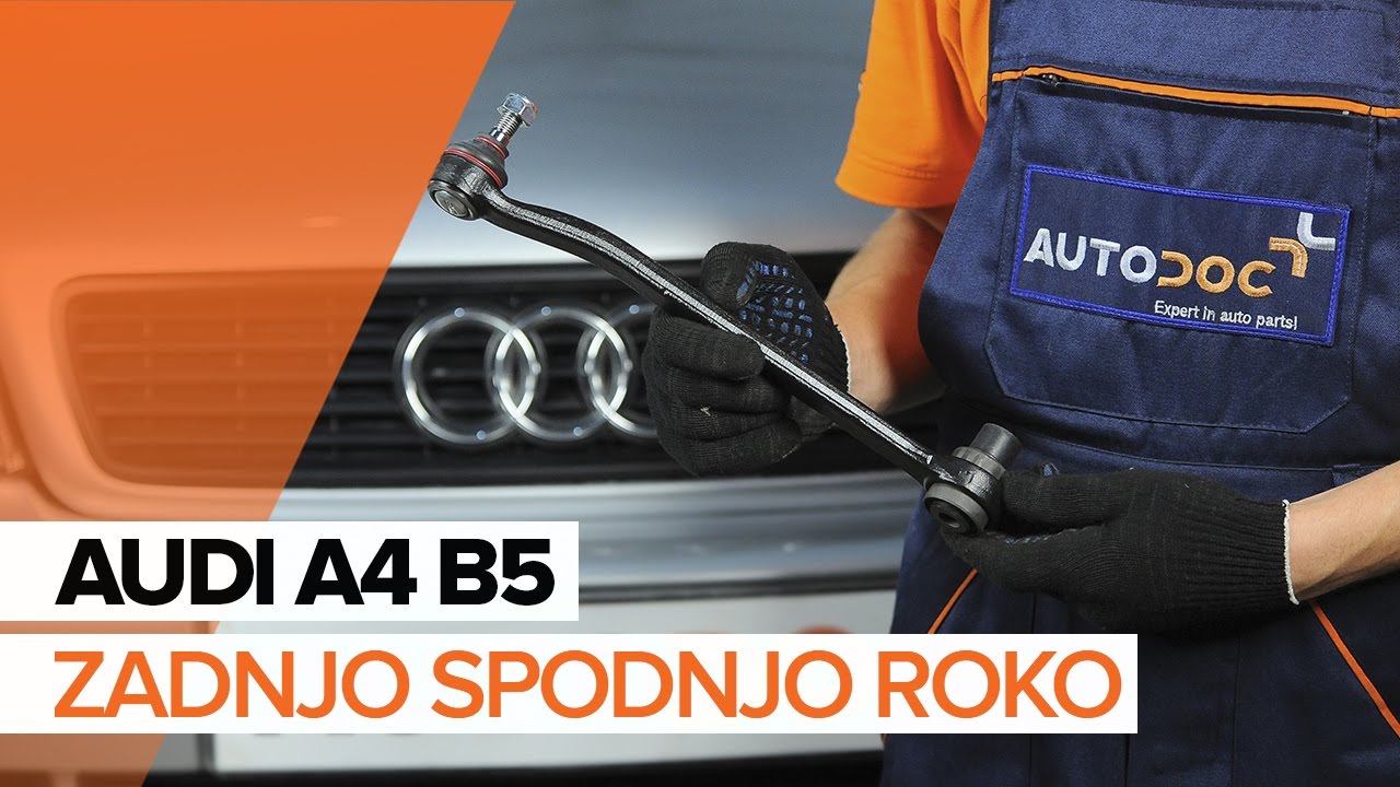 Kako zamenjati avtodel spodnja kontrolna roka zadnjega vzmetenja na avtu Audi A4 B5 Avant – vodnik menjave