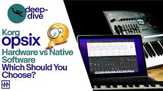 Video thumbnail for Korg opsix Hardware vs Native Software: Which Should You Choose? by Noisegate