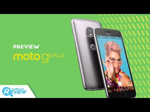 พรีวิว Moto G5 Plus สมาร์ทโฟนแอนดรอยด์ระดับกลาง พร้อมดีไซน์และกล้องระดับพรีเมี่ยม