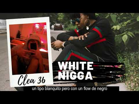 CLEA 36 - WHITE NIGGA (prod juampibeatz)