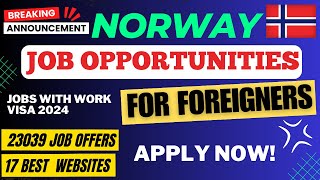 How to Get a Job in Norway as a Foreigner | Norway Free Work Visa