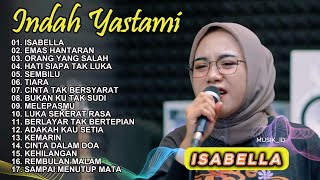 Download lagu Isabella | Indah Yastami Full Album Top Best Akustik Terpopuler | Indah Yastami Cover mp3