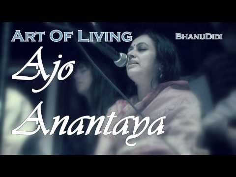 Ajo Anantaya || Bhanu Didi Art Of Living Bhajans