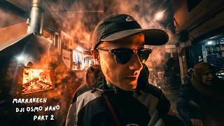 48 hours in Marrakech, Morocco (part 2) | DJI Osmo Nano