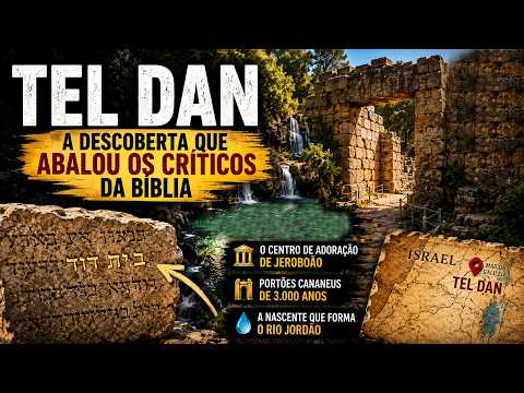 A Descoberta em Tel Dan Que Abalou os Cr&iacute;ticos da B&iacute;blia