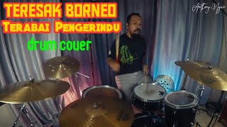 Download lagu Teresak Borneo - Terabai Pengerindu drum cover by Anthony Nojin (iban song) mp3