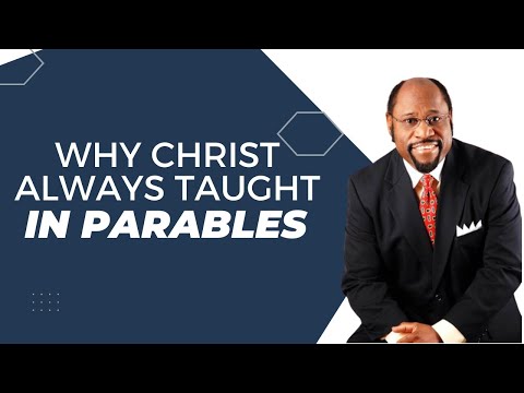 WHY CHRIST ALWAYS TAUGHT IN PARABLES || DR. MYLES MUNROE
