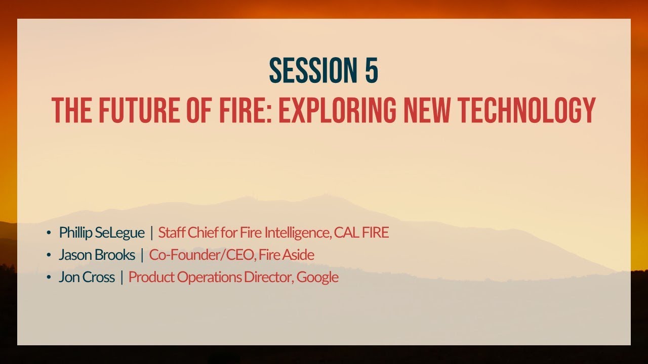 CAWFC Day 2 Session 5: The Future of Fire: Exploring New Technology