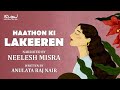Haathon Ki Lakeeren Written By Anulata Raj Nair YKIB Season 7 Neelesh Misra