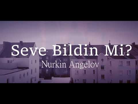 Nurkin Angelov - Seve Bildin Mi? - (Prod. Rota Beatz)