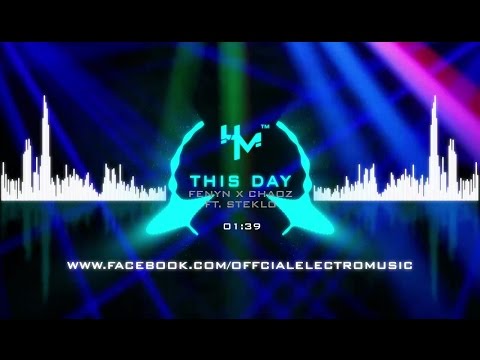 Fenyn X Chaoz ft. Steklo - This Day