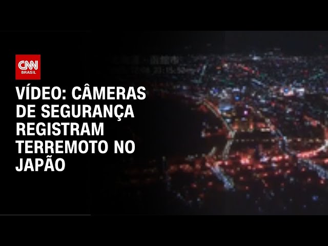 Veja o registro de câmaras de segurança do terremoto no Japão | CNN BRASIL