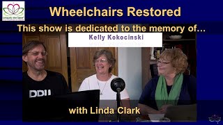 Wheelchairs Restored – A Special Ministry and Conversation with Director Linda Clark