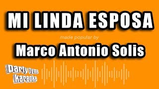 Marco Antonio Solis - Mi Linda Esposa (Versión Karaoke)