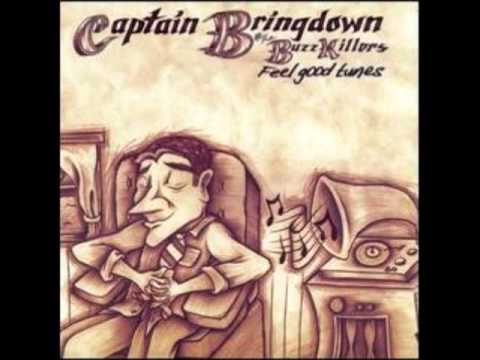 Captain Bringdown And The Buzzkillers - Psshhh... Like I'm Handcuffed
