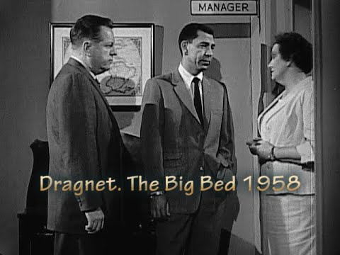 Dragnet  The Big Bed 1958. Badge 714, starring Jack Webb and Ben Alexander.