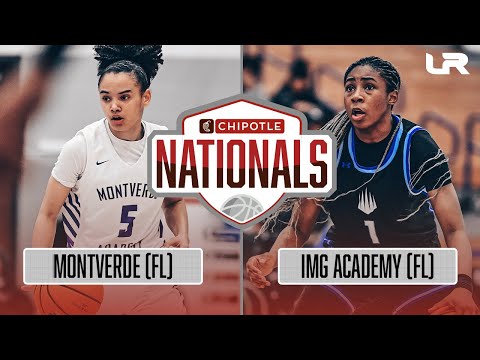 IMG Academy (FL) vs Montverde Academy (FL) - Chipotle Nationals Girls Championship FULL HIGHLIGHTS