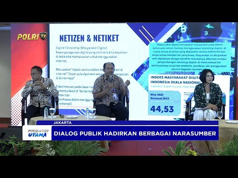 DIVISI HUMAS POLRI GELAR DIALOG PUBLIK TEKANKAN LITERASI CERDAS DI ERA DIGITAL