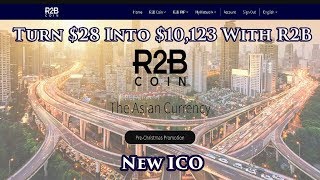 Turn $10 Into $10,123 With R2b! New ICO!