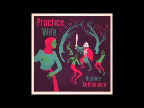 Practice Wife - You'll Never Work In This Town Again