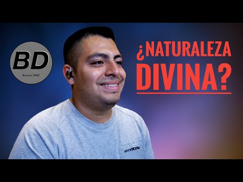 ¿NATURALEZA DIVINA?