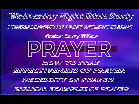 6 12 2024 Bible Study PRAYER  Pastor Barry Wilson