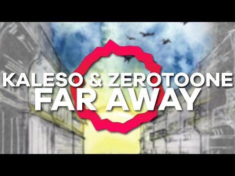 KALESO & ZeroToOne - Far Away