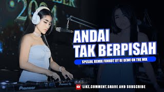 Download lagu NEW FUNKOT ANDAI TAK BERPISAH SPESIAL REMIX FUNKOT BY DJ DEWI ONTHEMIX mp3