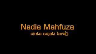 Download lagu nadia mahfuzah cinta sejati arab mp3