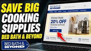 How to Save on Cooking Supplies with Bed Bath & Beyond - Full Guide