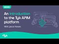 An introduction to the Tyk API Management Platform