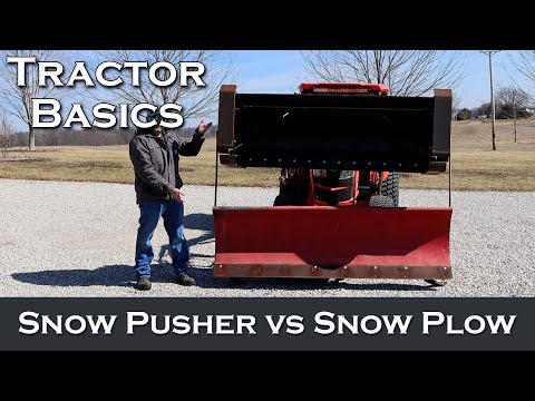 Tractor Basics - Snow Plow vs Snow Pusher