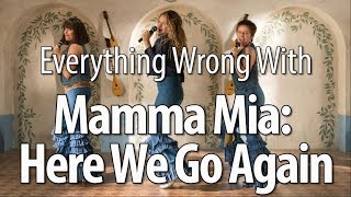 Everything Wrong With Mamma Mia: Here We Go Again