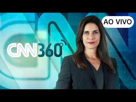 AO VIVO: CNN 360° – 10/07/2026