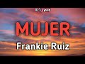 Frankie Ruiz - Mujer (Letras/Lyrics)