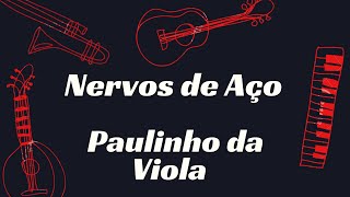 NERVOS DE AÇO  - PAULINHO DA VIOLA     KARAOKÊ