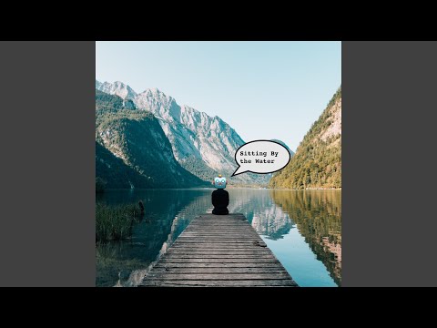 Sitting By The Water