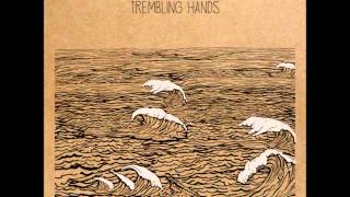 Trembling Hands - Monarchs