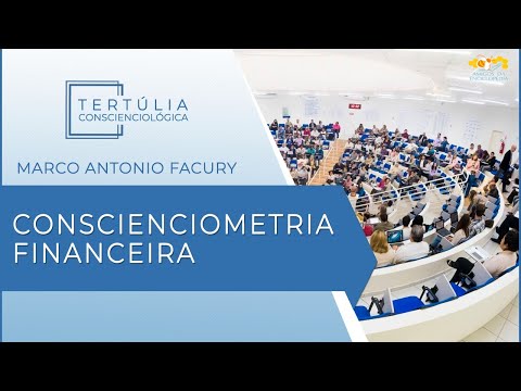 Tertúlia Conscienciologia 5335 - Conscienciometria Financeira (Conscienciometrologia)