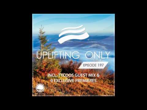 Abora Recordings - Uplifting Only 197 with Tycoos