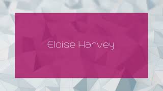 Eloise Harvey - appearance
