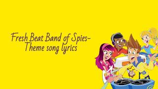 Fresh Beat Band of Spies - Theme song / Intro lyrics (English)